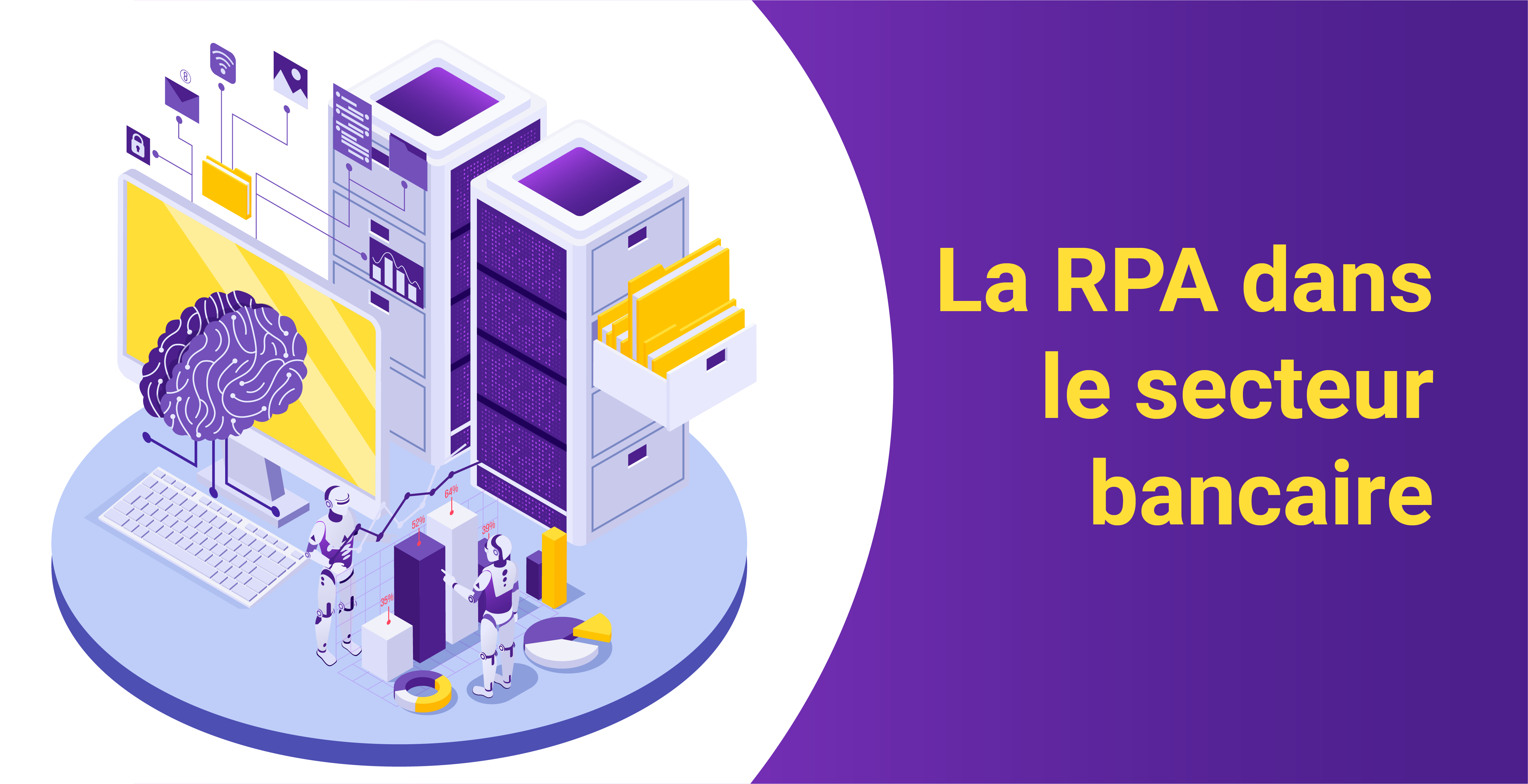 La RPA dans le secteur bancaire - Arondor