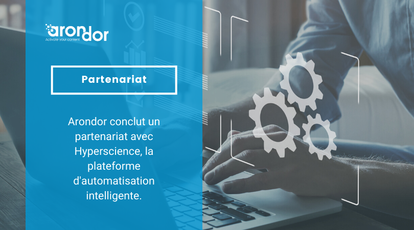 Hyperscience et Arondor, un partenariat pour une automatisation intelligente