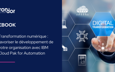Transformation numérique : favoriser le développement de votre organisation avec IBM Cloud Pak for Automation