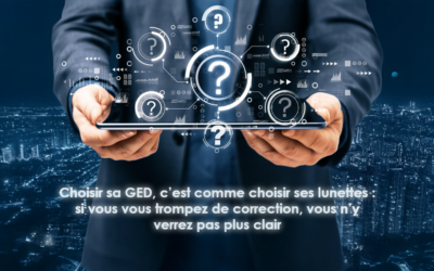 Comment choisir sa solution de GED