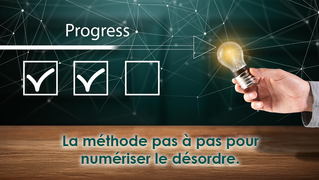 La méthode pour numériser le désordre